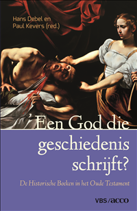 Paul Kevers en Hans Debel (red.), Een God die geschiedenis schrijft?, Leuven: VBS-Acco, 2015, 296 p., € 22,50